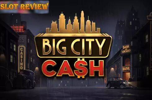 Big City Cash - обзор слота